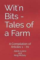 Wit'n Bits - Tales of a Farm