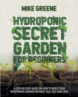 Hydroponic Secret Garden for Beginners