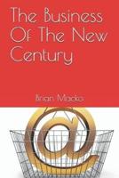 The Business Of The New Century