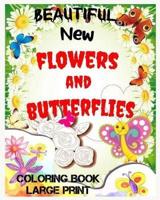 Beautiful New Flowers and Butterflies