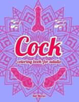 Cock coloring book for adults: 69 Hilarious Penises and Dicks Coloring Book