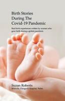 Birth Stories During the Covid-19 Pandemic
