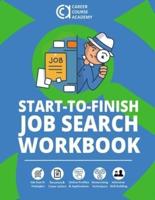 Start-to-Finish Job Search Workbook