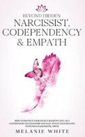 Beyond Hidden Narcissist, Codependency & Empath