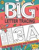 My Big Letter Tracing for Preschoolers and Toddlers ages 2-4: Homeschool Preschool Learning Activities, Alphabet Book Plus Numbers - My First Handwriting Workbook