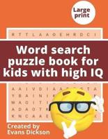 Word Search Puzzle Book for Kids With High IQ