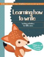 Lerning How to Write - Writing Activities for Little Ones