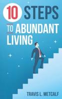 10 Steps to Abundant Living