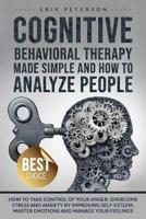 Cognitive Behavioral Therapy Made Simple and How to Analyze People