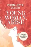 Young Woman, Arise