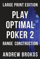 Play Optimal Poker 2
