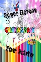 Super Heroes Coloring Book For Kids