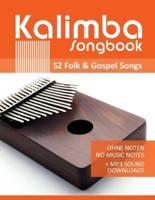 Kalimba Songbook - 52 Folk & Gospel Songs: Ohne Noten - no music notes + MP3-Sound Downloads