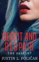 Deceit and Despair