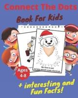 Connect The Dots + Interesting & Fun Facts Book For Kids Ages 4-8