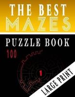 The Best 100 Mazes Puzzle Book Large Print Vol.1