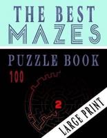 The Best 100 Mazes Puzzle Book Large Print Vol.2