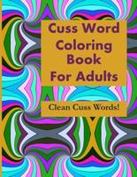 Cuss Word Coloring Book For Adults