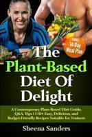 The Plant-Based Diet Of Delight