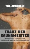 Franz Der Saunameister