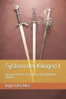 System der Klingen 1: Übergreifende Techniken, verschiedene Waffen