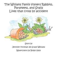 The Williams Family Fosters Rabbits, Parakeets, and Snails