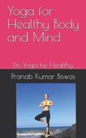 Yoga for Healthy Body and Mind