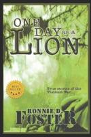 One Day as a Lion - True Stories of the Vietnam War