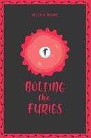 Bolting the Furies