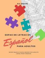 Sopas De Letras En Español Para Adultos - Word Search Puzzle Books for Adults Large Print Spanish