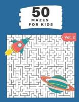 50 Mazes for Kids Vol. 2