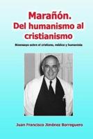 Marañón. Del Humanismo Al Cristianismo