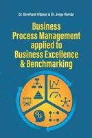 Business Process Management Applied to Business Excellence & Benchmarking
