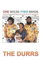 One House, Two Minds