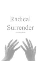 Radical Surrender