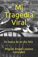 Mi Tragedia Viral