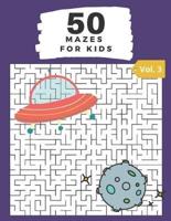 50 Mazes for Kids Vol. 3