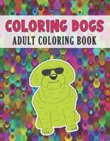 Coloring Dogs Adult Coloring Book