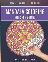 Mandala Coloring Book For Adults Relaxation and Stress Relief: Easy and Meditative Designs