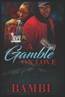 A Gamble on Love