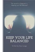 Keep Your Life Balanced