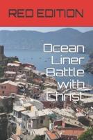 Ocean Liner Battle With Christ