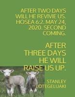After Two Days Will He Revive Us. Hosea 6