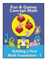 Fun and Games Concept Math - Book One
