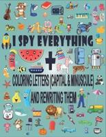 I Spy Everything + Coloring Letters (Capital & Minuscule) and Rewrite Them