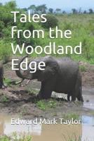 Tales from the Woodland Edge