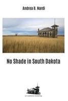 No Shade in South Dakota