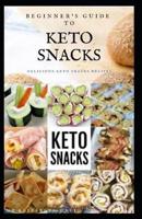 Beginner's Guide to Keto Snacks