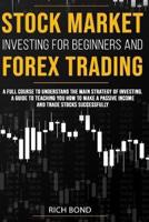 Stock Market Investing for Beginners and Forex Trading