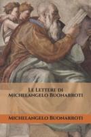 Le Lettere Di Michelangelo Buonarroti
